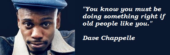 Dave Chappelle Quotes Image Meme 01