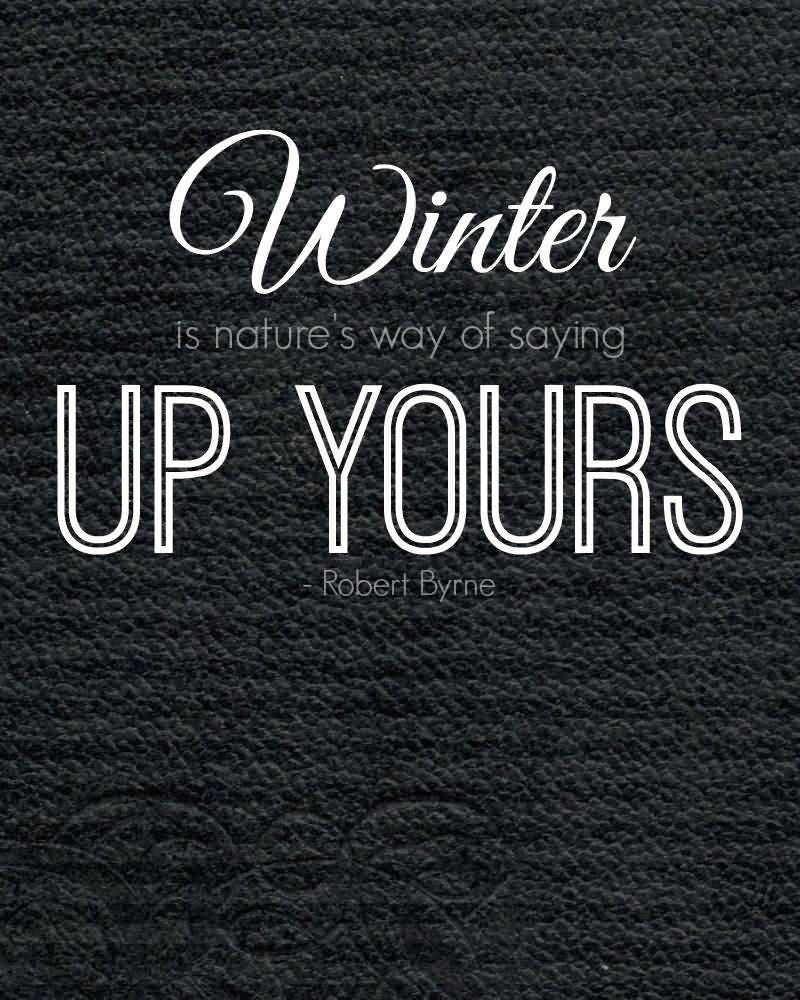 25 I Hate Winter Quotes And Sayings Collection Quotesbae