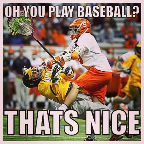Lacrosse Meme Funny Image Photo Joke 11