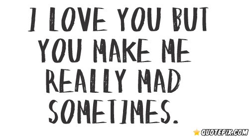 mad quotes for boyfriend