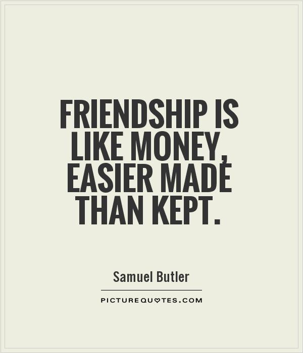 Quotes About Money And Friendship 05
