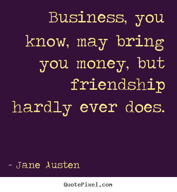 Quotes About Money And Friendship 13