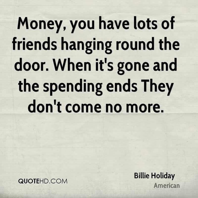 Quotes About Money And Friendship 18