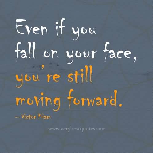 Quotes About Moving Forward In Life 15