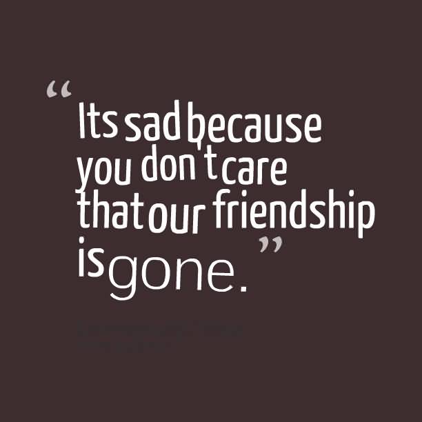 Quotes About Sad Friendship 19