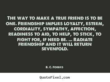 Quotes About True Friendship And Loyalty 04