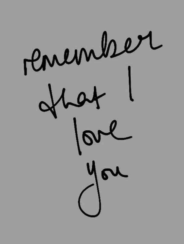 Remember That I Love You