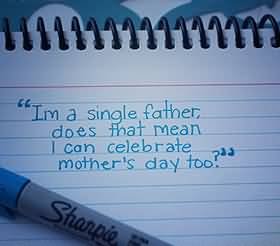 Single Dad Quotes And Sayings Meme Image 14