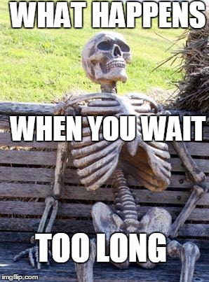 Waiting Skeleton Meme Funny Image Photo Joke 02