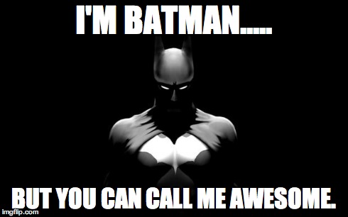 I'M Batman Meme Funny Image Photo Joke 14