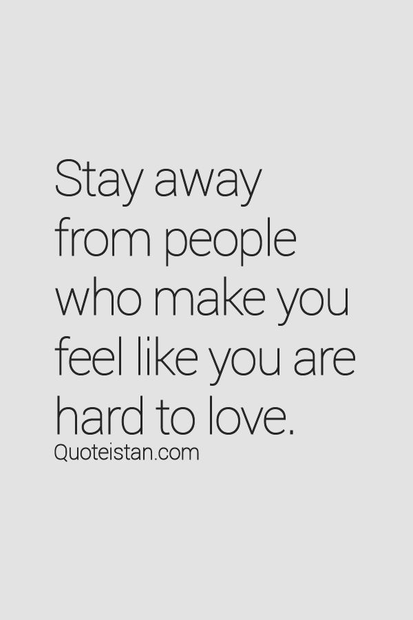 Quotes About Being Hard To Love Image 04