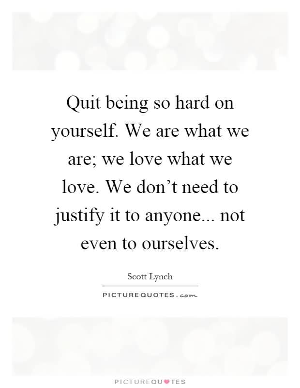Quotes About Being Hard To Love Image 12