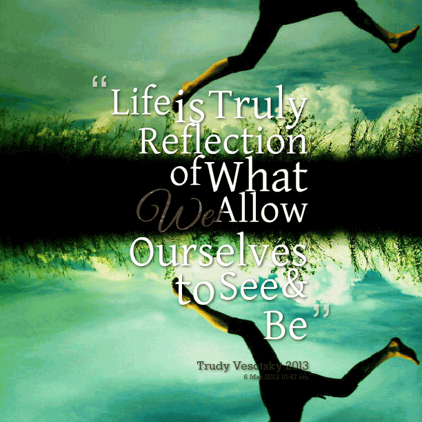 Reflection Quotes About Life 13