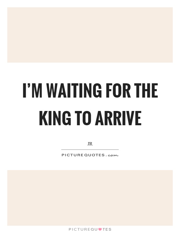 Waiting For My King Quotes 05
