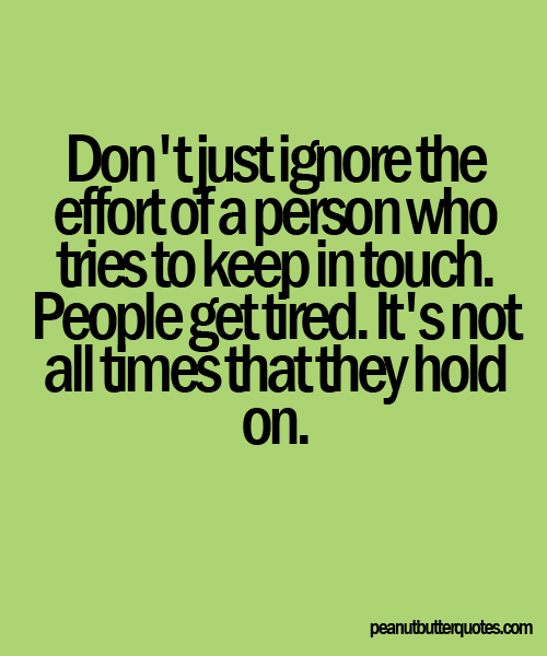 Don't Just Ignore The Effort Of A Person