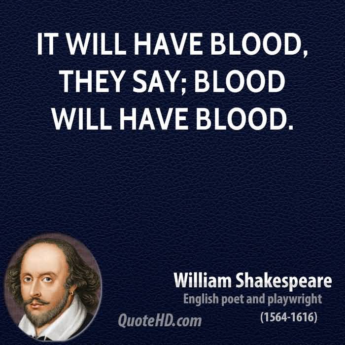 It Will Have Blood Blood Sayings