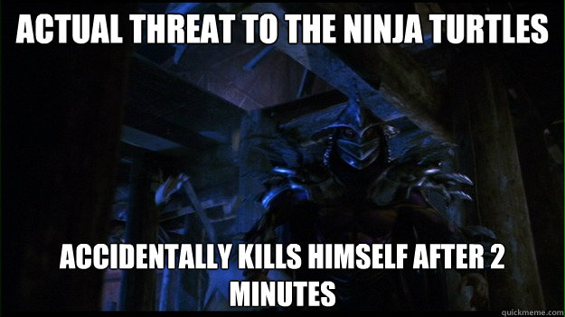 Actual Threat To The Ninja Turtles Accidentally Kills Funny Ninja Memes