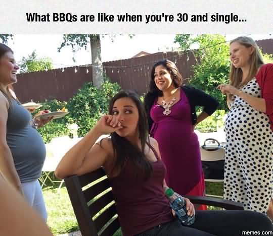 Funny Single Meme What BBQs are like when you're 30 and single | QuotesBae