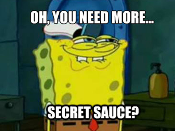 Funny Spongebob Memes Oh you need more secret sauce Images