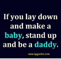 If You Lay Down Baby Daddy Quotes And Sayings