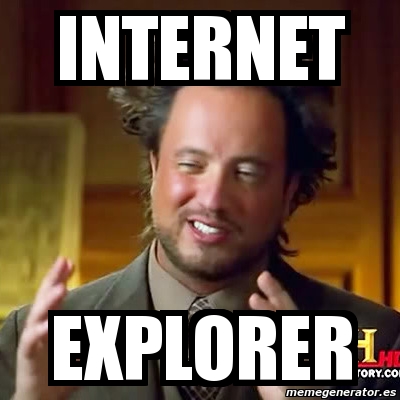 Internet Meme Internet Explorer