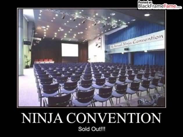 Ninja Convention Sold Out Funny Ninja Memes