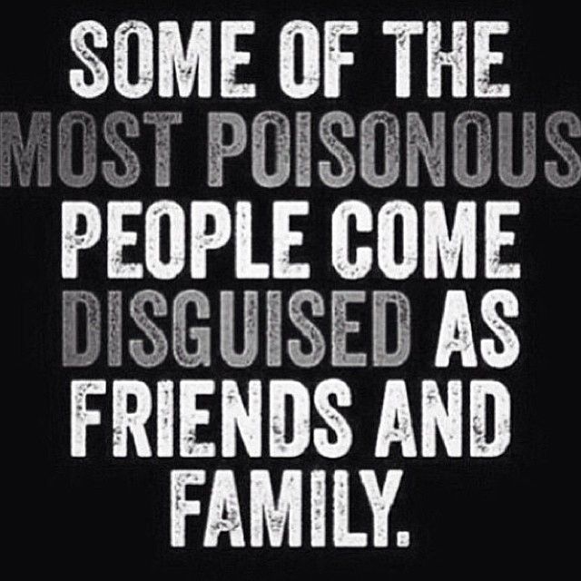 Quotes About Fake Family Some Of The Most Poisonous