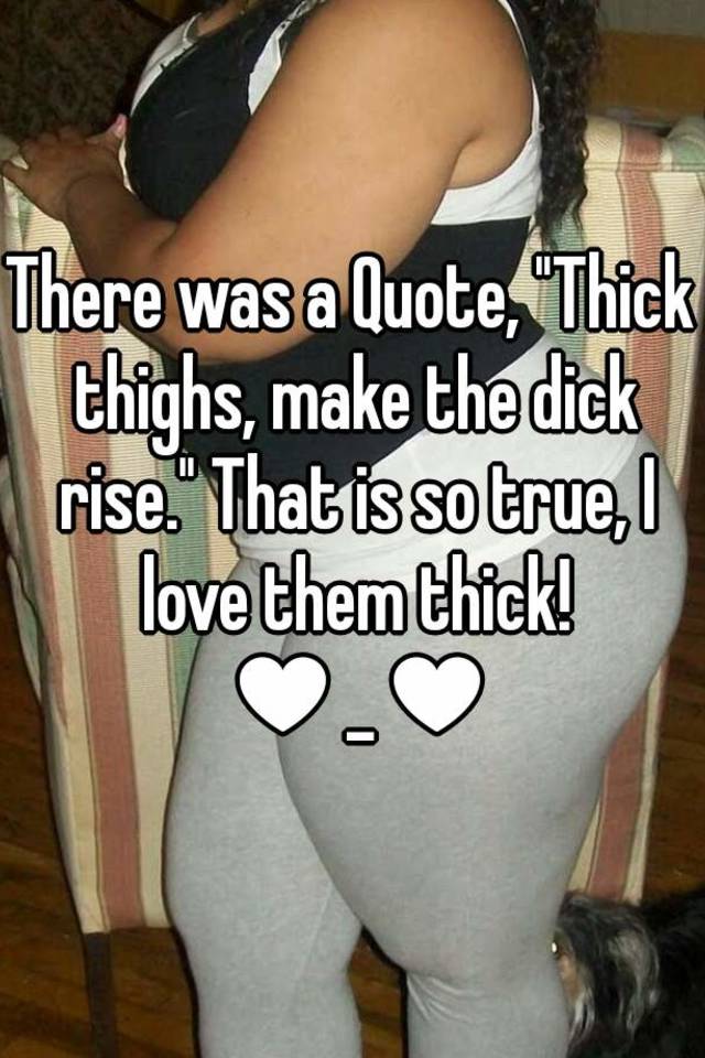 Thick Thighs Quotes There Was A Quote