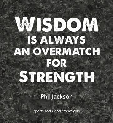 Wisdom Is Always An