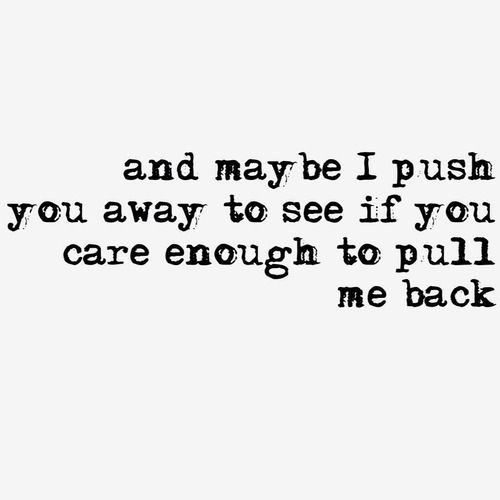 And May Be I Puch You Away Abandonment Quotes