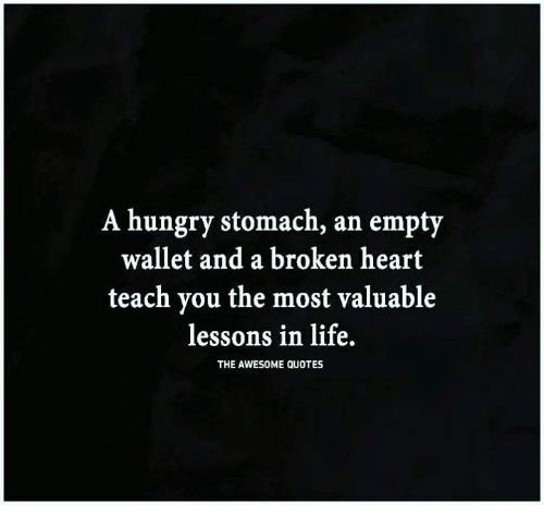A Hungry Stomach An Broken Life Quotes