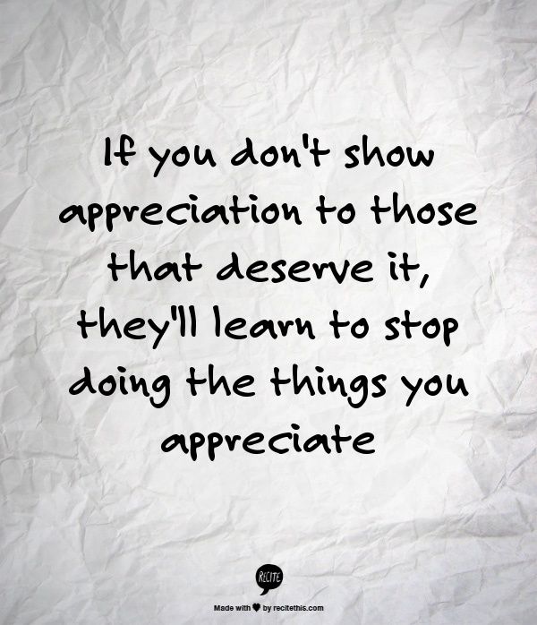 Appreciation Quotes If You Don't Show