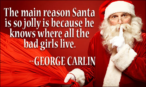 Santa Claus Quotes The Main Reason Santa