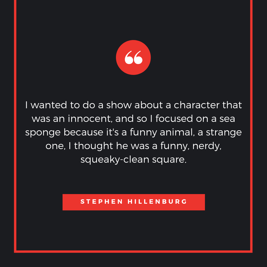 Stephen Hillenburg Quotes I Wanted To Do