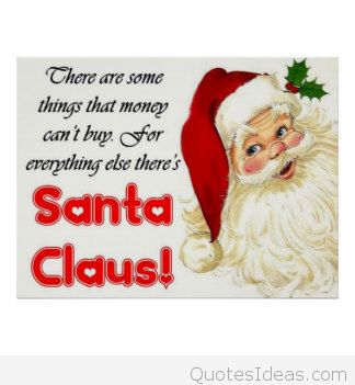 There Are Some Things Santa Claus Quotes