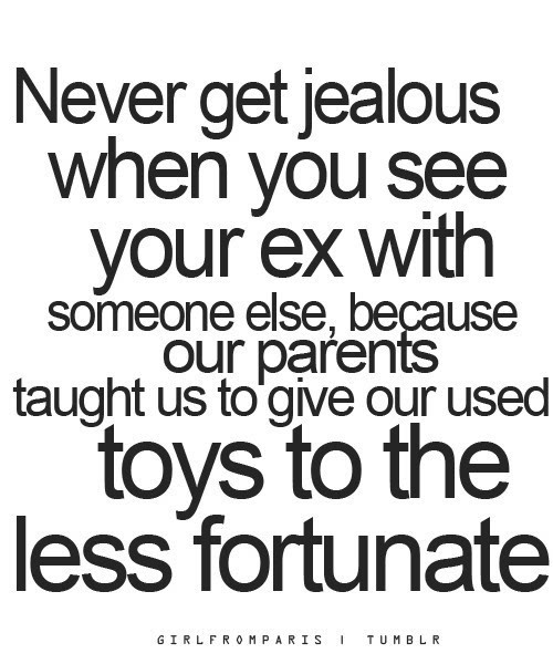 Never Get Jealous When Getting Over A Break Up Quotes