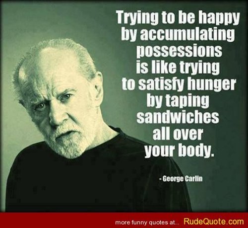 Trying To Be Happy By George Carlin Quotes