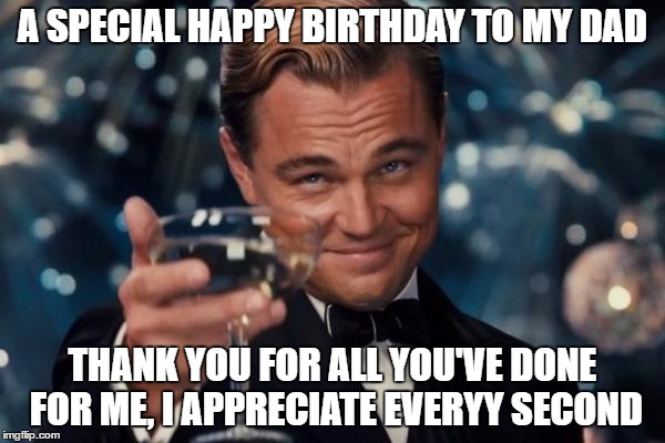 A Special Thank You Dad Birthday Meme