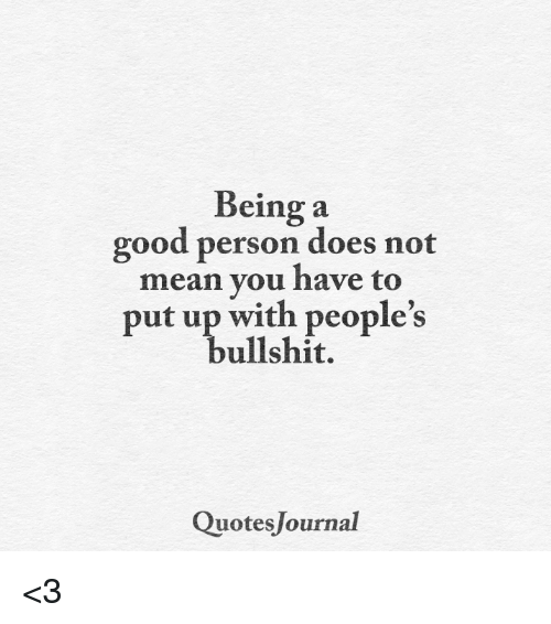 Being A Good Person Does Quotes About Mean People
