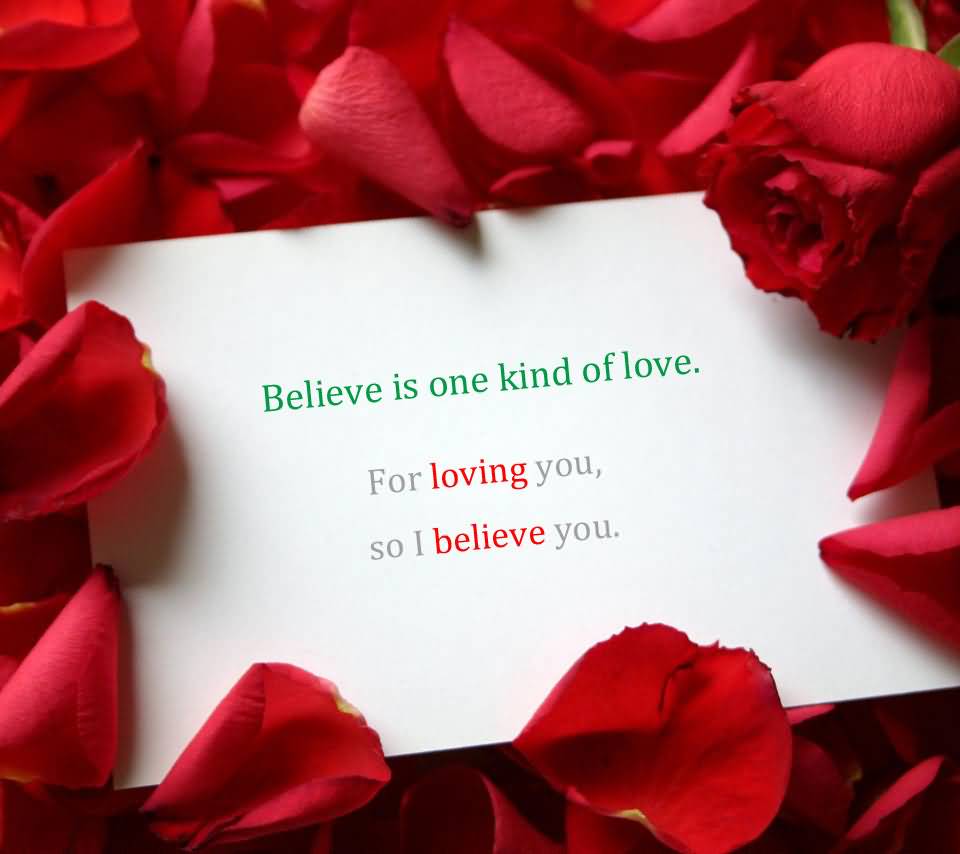 Believe Is One Kind Of Love Cute Love Flower Quotes