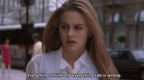 Everything I Think And Clueless Quotes