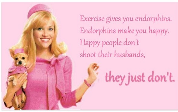 Exercise Gives You Endorphins Blonde Quotes