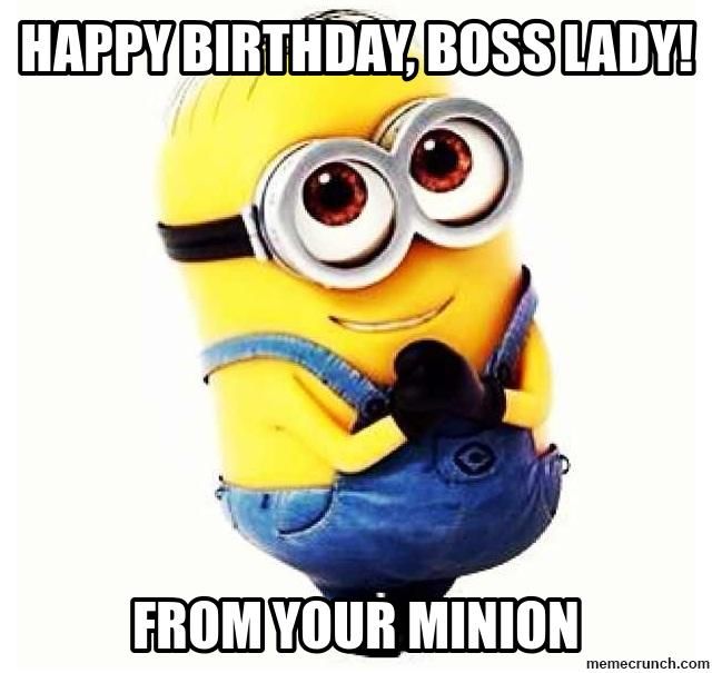 Happy Birthday, Boss Lady! Happy Birthday Boss Meme