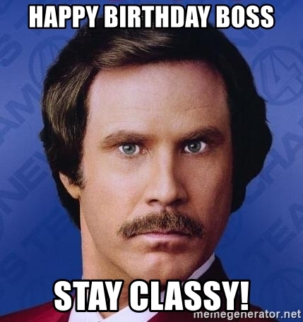 Happy Birthday Boss Stay Happy Birthday Boss Meme