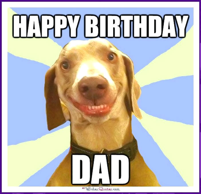 Happy Birthday Dear Dad Dad Birthday Meme