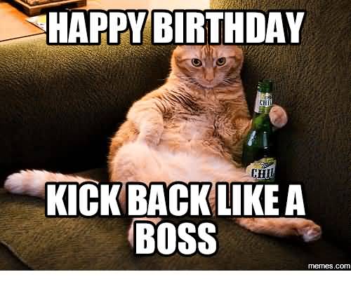 Happy Birthday Kick Back Happy Birthday Boss Meme (2)