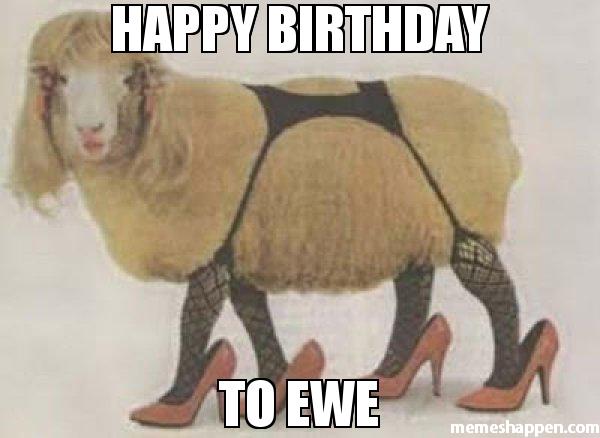Happy Birthday To Ewe Hot Birthday Wishes Images