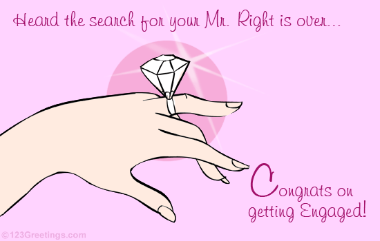 Heard The Search For Your Mr. Right Congratulations Engagement