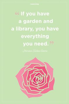 If You Have A Garden And A Library Cute Love Flower Quotes