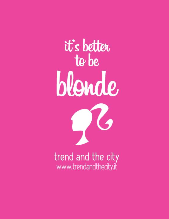 It's Better To Be Blonde Blonde Quotes
